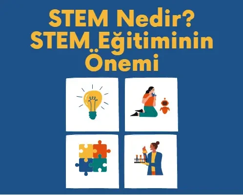 STEM Eğitiminin Önemi ve Çocuklar İçin Faydaları