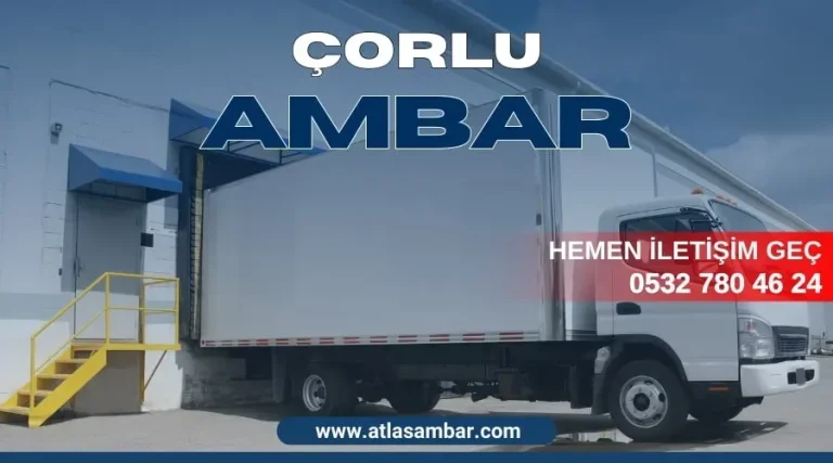 Çorlu Ambar: Depolama Kapasitesi ve Güvenlik Özellikleri